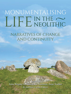 cover image of Monumentalising Life in the Neolithic